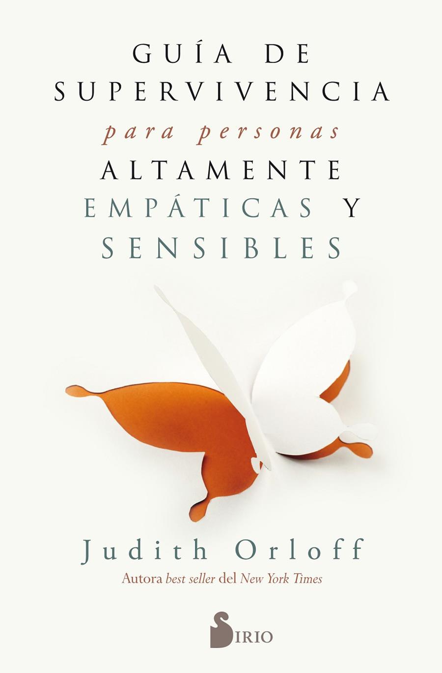 GUÍA DE SUPERVIVENCIA PARA PERSONAS ALTAMENTE EMPÁTICAS Y SENSIBLES | 9788417030797 | ORLOFF, JUDITH | Galatea Llibres | Llibreria online de Reus, Tarragona | Comprar llibres en català i castellà online