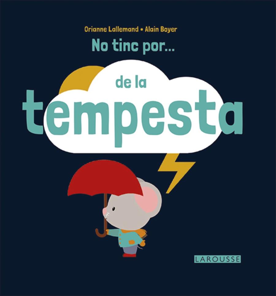 NO TINC POR... DE LA TEMPESTA | 9788416368716 | LALLEMAND, ORIANNE | Galatea Llibres | Llibreria online de Reus, Tarragona | Comprar llibres en català i castellà online