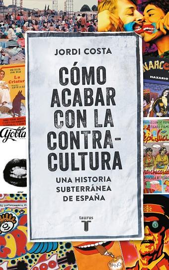 CóMO ACABAR CON LA CONTRACULTURA | 9788430617807 | COSTA VILA, JORDI | Galatea Llibres | Librería online de Reus, Tarragona | Comprar libros en catalán y castellano online