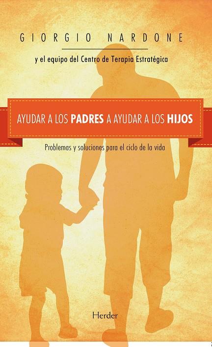 AYUDAR A LOS PADRES A AYUDAR A LOS HIJOS | 9788425433887 | NARDONE, GIORGIO | Galatea Llibres | Librería online de Reus, Tarragona | Comprar libros en catalán y castellano online