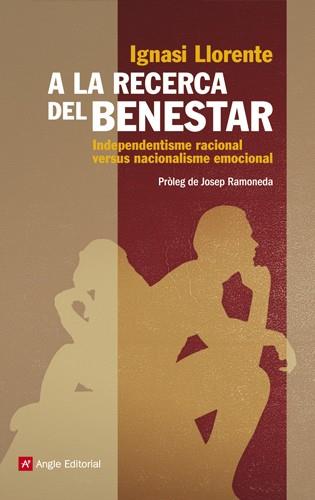 A LA RECERCA DEL BENESTAR | 9788415002956 | LLORENTE BRIONES, IGNASI | Galatea Llibres | Librería online de Reus, Tarragona | Comprar libros en catalán y castellano online