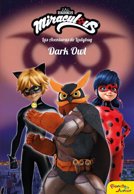 DARK OWL. LAS AVENTURAS DE LADYBUG 14 | 9788408209225 | Galatea Llibres | Librería online de Reus, Tarragona | Comprar libros en catalán y castellano online