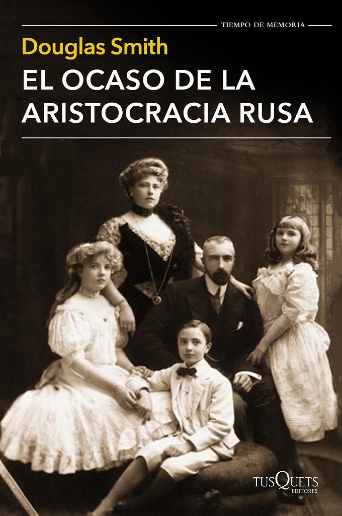 EL OCASO DE LA ARISTOCRACIA RUSA | 9788490661413 | SMITH, DOUGLAS | Galatea Llibres | Llibreria online de Reus, Tarragona | Comprar llibres en català i castellà online