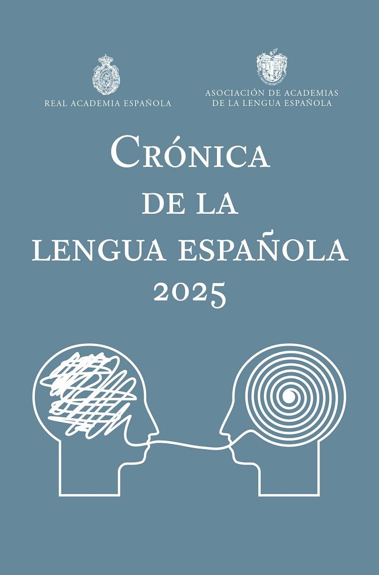 CRÓNICA DE LA LENGUA ESPAÑOLA 2025 | 9788467078817 | REAL ACADEMIA ESPAÑOLA/ASOCIACIÓN DE ACADEMIAS DE LA LENGUA ESPAÑOLA | Galatea Llibres | Llibreria online de Reus, Tarragona | Comprar llibres en català i castellà online