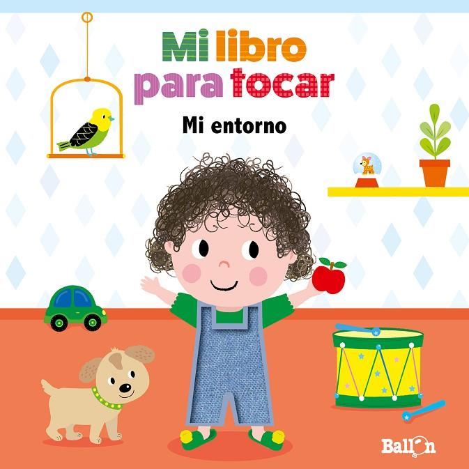 MI LIBRO PARA TOCAR - MI ENTORNO | 9789403210247 | BALLON | Galatea Llibres | Llibreria online de Reus, Tarragona | Comprar llibres en català i castellà online