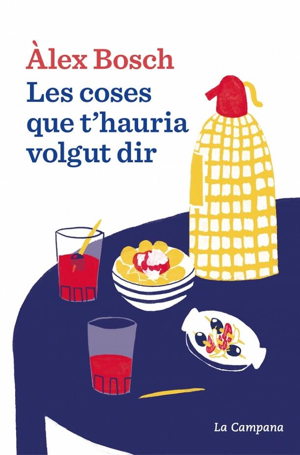 LES COSES QUE T'HAURIA VOLGUT DIR | 9788419836069 | BOSCH, ÀLEX | Galatea Llibres | Llibreria online de Reus, Tarragona | Comprar llibres en català i castellà online