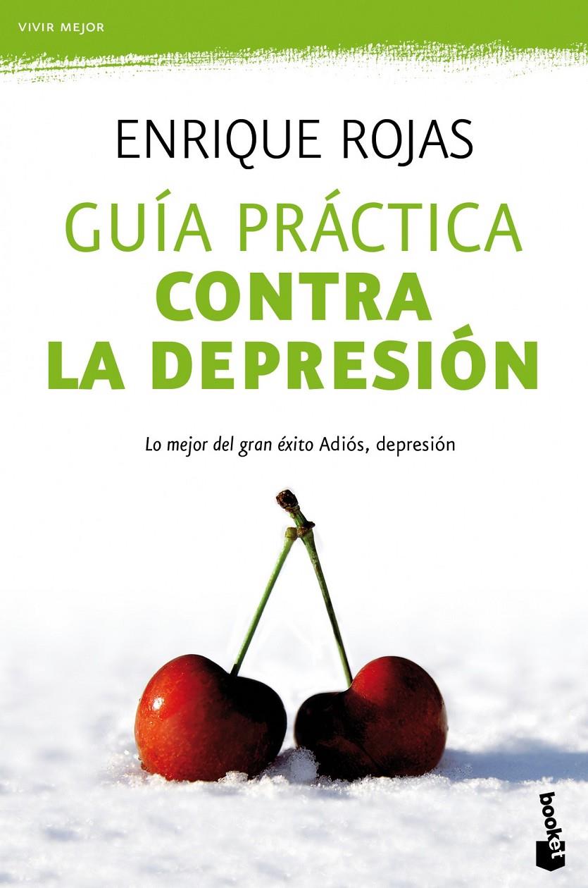 GUÍA PRÁCTICA CONTRA LA DEPRESIÓN | 9788499980164 | ROJAS, ENRIQUE | Galatea Llibres | Librería online de Reus, Tarragona | Comprar libros en catalán y castellano online