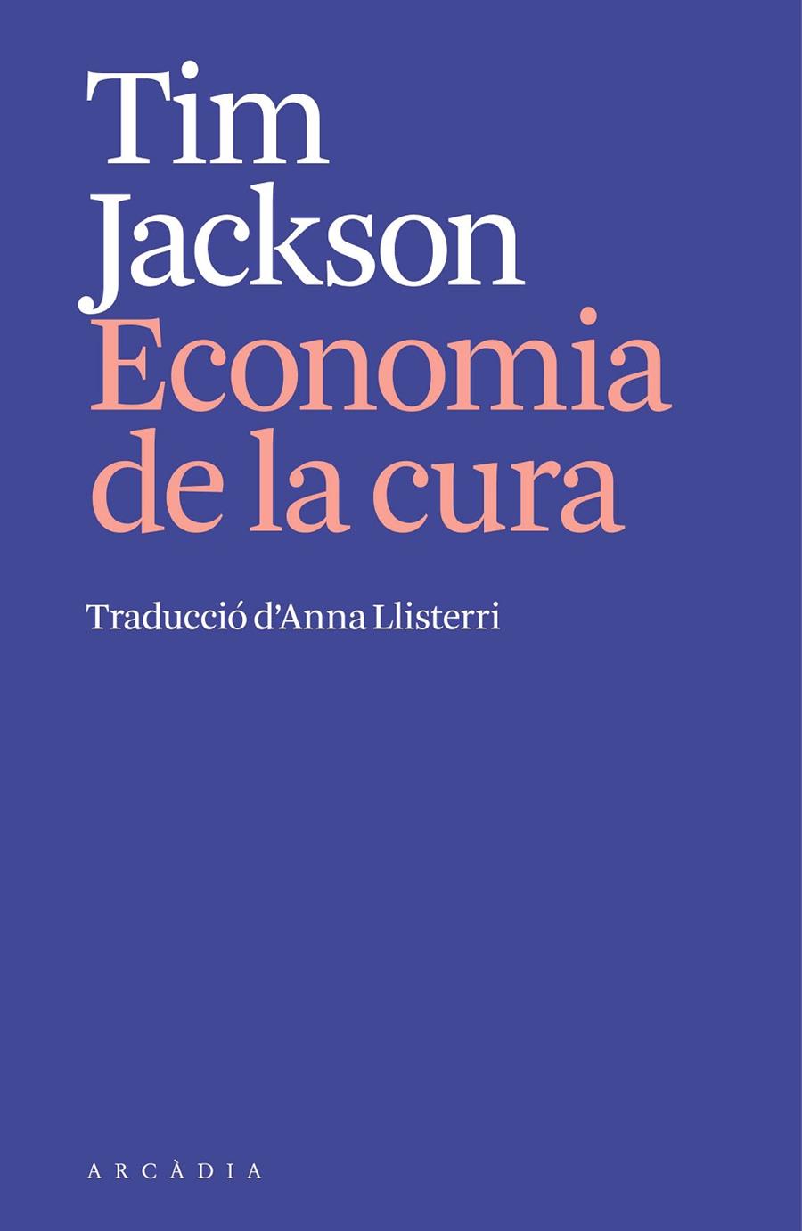 L'ECONOMIA DE LA CURA | 9791399136906 | JACKSON, TIM | Galatea Llibres | Llibreria online de Reus, Tarragona | Comprar llibres en català i castellà online