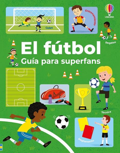 EL FÚTBOL - GUÍA PARA SUPERFANS | 9781806070275 | TUDHOPE, SIMON | Galatea Llibres | Llibreria online de Reus, Tarragona | Comprar llibres en català i castellà online