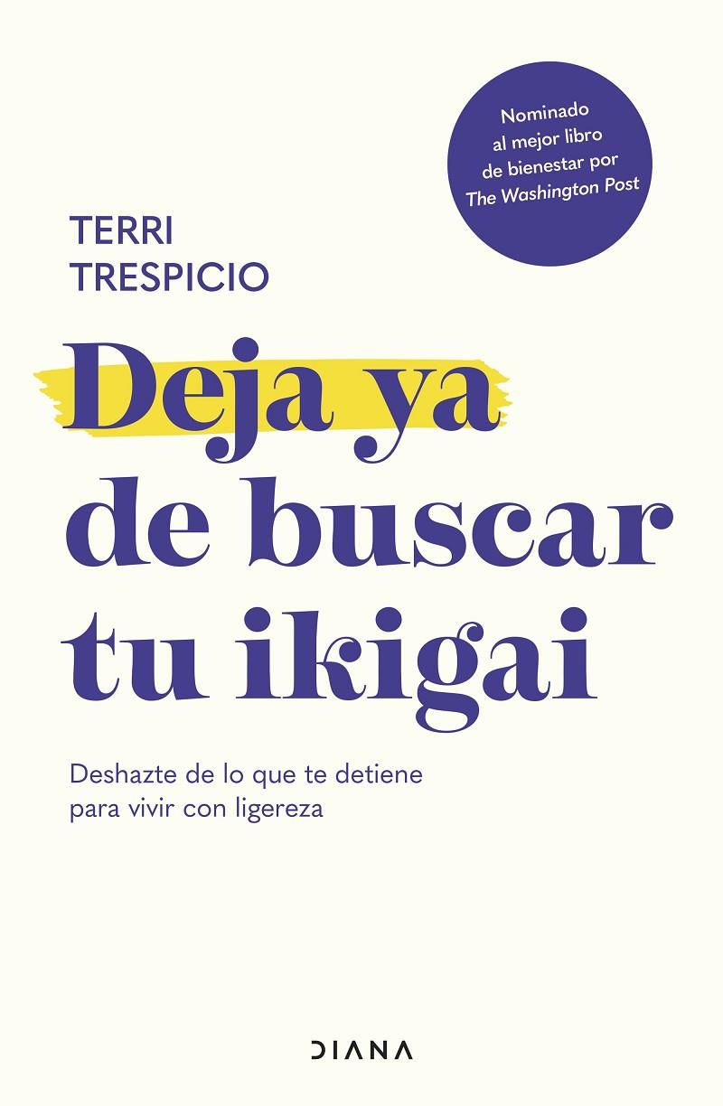 DEJA YA DE BUSCAR TU IKIGAI | 9788411191609 | TRESPICIO, TERRI | Galatea Llibres | Librería online de Reus, Tarragona | Comprar libros en catalán y castellano online