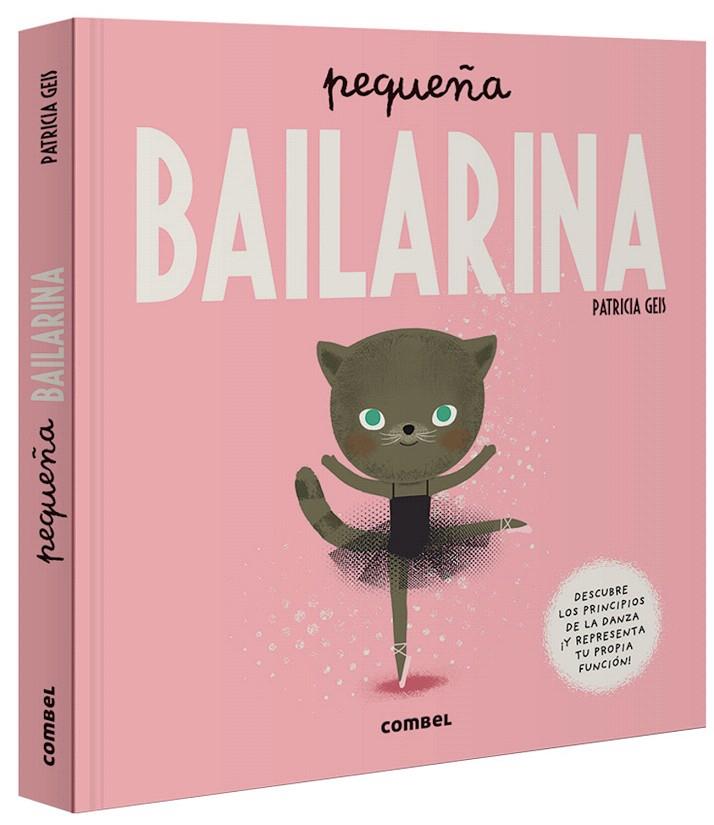 PEQUEÑA BAILARINA | 9788491015024 | GEIS, PATRICIA | Galatea Llibres | Librería online de Reus, Tarragona | Comprar libros en catalán y castellano online