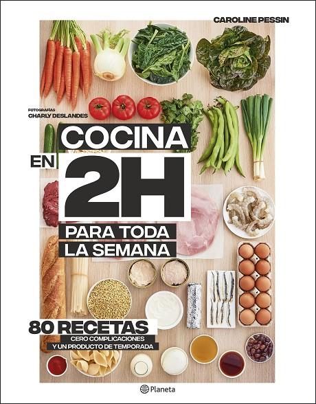 COCINA EN 2 HORAS PARA TODA LA SEMANA | 9788408205371 | PESSIN, CAROLINE | Galatea Llibres | Llibreria online de Reus, Tarragona | Comprar llibres en català i castellà online