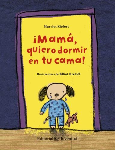 MAMA, QUIERO DORMIR EN TU CAMA! | 9788426140203 | ZIEFERT, HARRIET | Galatea Llibres | Librería online de Reus, Tarragona | Comprar libros en catalán y castellano online