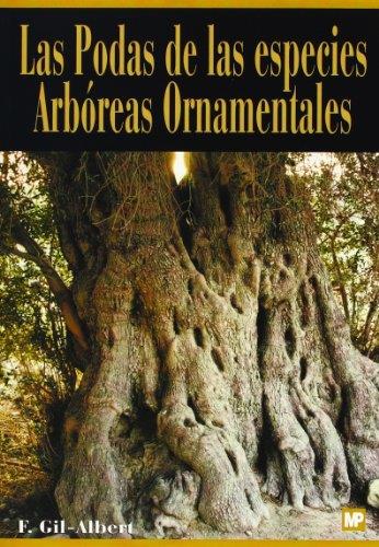 PODAS DE LAS ESPECIES ARBOREAS ORNAMENTALES, LAS | 9788484760023 | GIL-ALBERT, F. | Galatea Llibres | Llibreria online de Reus, Tarragona | Comprar llibres en català i castellà online