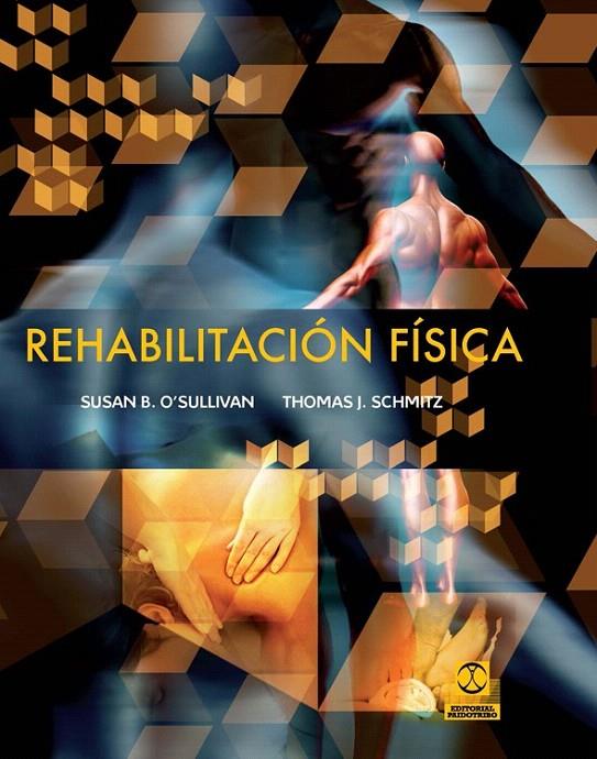 REHABILITACIÓN FÍSICA (CARTONÉ Y BICOLOR) | 9788499101668 | O'SULLIVAN, SUSAN B. | Galatea Llibres | Librería online de Reus, Tarragona | Comprar libros en catalán y castellano online