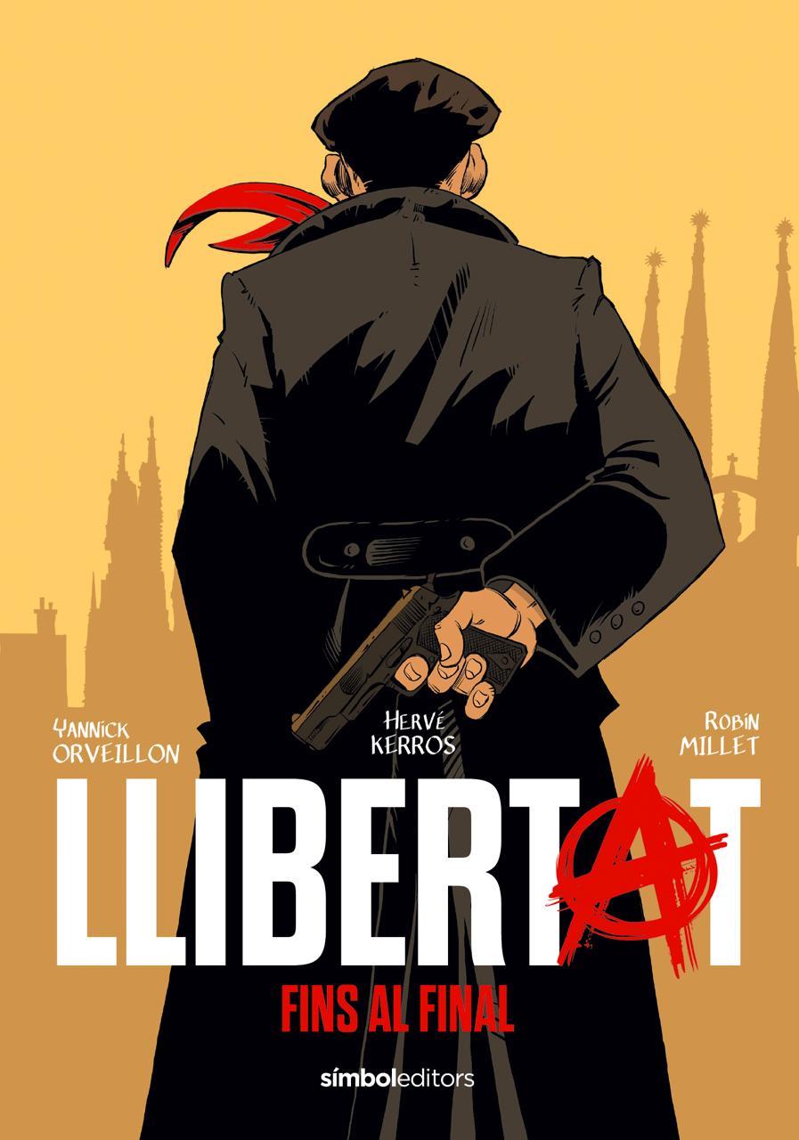 LLIBERTAT FINS EL FINAL | 9788418696657 | KERRÓS, HERVÉ/ORVEILLON, YANNICK/MILLET, ROBIN | Galatea Llibres | Librería online de Reus, Tarragona | Comprar libros en catalán y castellano online