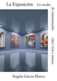 EXPOSICION, LA: UN MEDIO DE COMUNICACION | 9788446010395 | GARCIA BLANCO, ANGELA | Galatea Llibres | Librería online de Reus, Tarragona | Comprar libros en catalán y castellano online