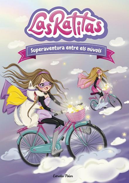 LAS RATITAS 4. SUPERAVENTURA ENTRE ELS NÚVOLS | 9788418444005 | Galatea Llibres | Llibreria online de Reus, Tarragona | Comprar llibres en català i castellà online