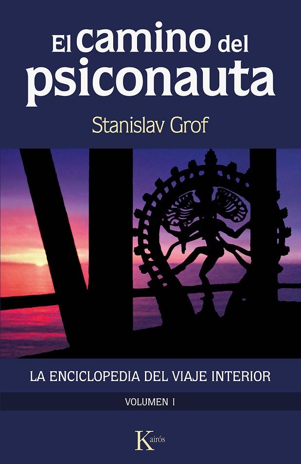 EL CAMINO DEL PSICONAUTA 1 | 9788499889924 | GROF, STANISLAV | Galatea Llibres | Librería online de Reus, Tarragona | Comprar libros en catalán y castellano online