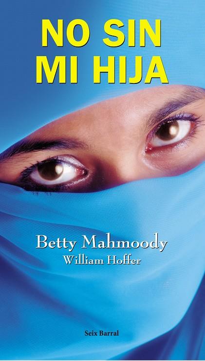 NO SIN MI HIJA | 9788432296291 | MAHMOODY, BETTY | Galatea Llibres | Librería online de Reus, Tarragona | Comprar libros en catalán y castellano online