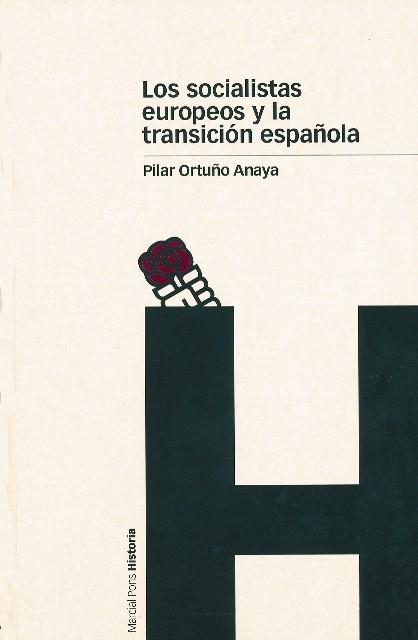 SOCIALISTAS EUROPEOS Y LA TRANSICION ESPAÑOLA, LOS | 9788495379887 | ORTUÑO ANAYA, PILAR | Galatea Llibres | Llibreria online de Reus, Tarragona | Comprar llibres en català i castellà online