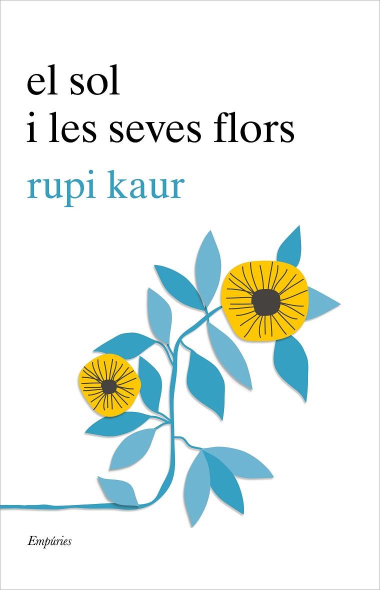 SOL I LES SEVES FLORS, EL | 9788417016456 | KAUR, RUPI | Galatea Llibres | Llibreria online de Reus, Tarragona | Comprar llibres en català i castellà online