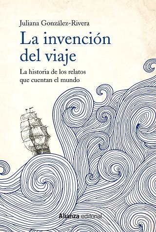 LA INVENCIÓN DEL VIAJE | 9788491814627 | GONZÁLEZ-RIVERA, JULIANA | Galatea Llibres | Librería online de Reus, Tarragona | Comprar libros en catalán y castellano online