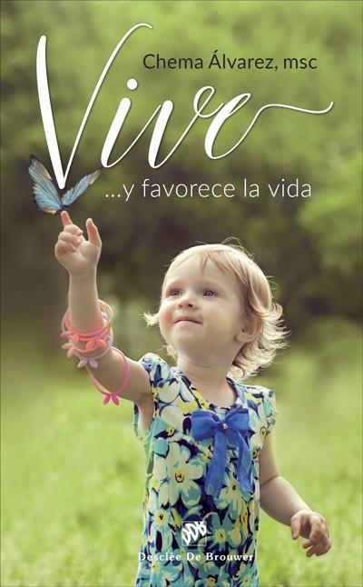 VIVE! ...Y FAVORECE LA VIDA | 9788433029324 | ÁLVAREZ PéREZ, JOSé Mª | Galatea Llibres | Llibreria online de Reus, Tarragona | Comprar llibres en català i castellà online