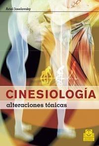 CINESIOLOGÍA. ALTERACIONES TÓNICAS | 9788480191296 | JOSELOVSKY, ARIEL. | Galatea Llibres | Librería online de Reus, Tarragona | Comprar libros en catalán y castellano online
