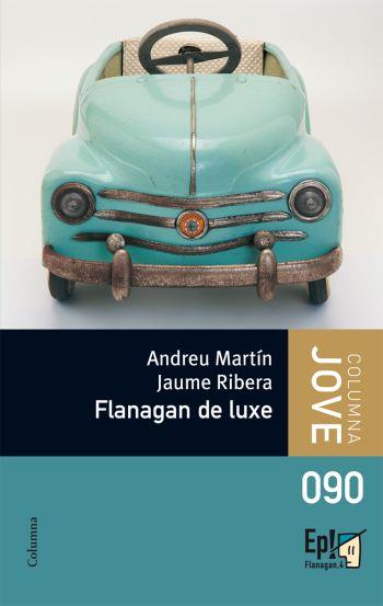 FLANAGAN DE LUXE | 9788499320007 | ANDREU MARTÍN/JAUME RIBERA | Galatea Llibres | Llibreria online de Reus, Tarragona | Comprar llibres en català i castellà online