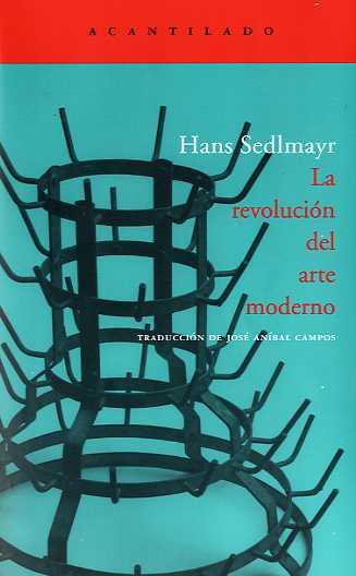 REVOLUCION DEL ARTE MODERNO, LA | 9788496834361 | SEDLMAYR, HANS | Galatea Llibres | Llibreria online de Reus, Tarragona | Comprar llibres en català i castellà online