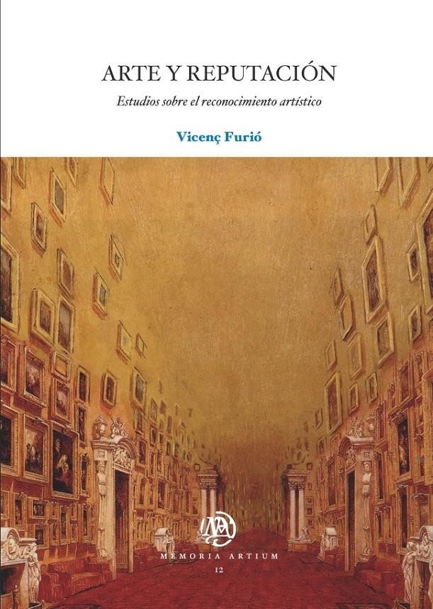 ARTE Y REPUTACIÓN. ESTUDIOS SOBRE EL RECONOCIMIENTO ARTÍSTICO | 9788447535934 | FURIÓ GALÍ, VICENÇ | Galatea Llibres | Llibreria online de Reus, Tarragona | Comprar llibres en català i castellà online