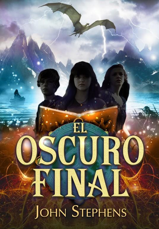 EL OSCURO FINAL (LOS LIBROS DE LOS ORÍGENES 3) | 9788490431207 | STEPHENS, JOHN | Galatea Llibres | Librería online de Reus, Tarragona | Comprar libros en catalán y castellano online