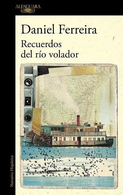 RECUERDOS DEL RÍO VOLADOR | 9788420474960 | FERREIRA, DANIEL | Galatea Llibres | Librería online de Reus, Tarragona | Comprar libros en catalán y castellano online