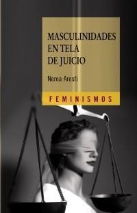MASCULINIDADES EN TELA DE JUICIO | 9788437626406 | ARESTI, NEREA | Galatea Llibres | Librería online de Reus, Tarragona | Comprar libros en catalán y castellano online
