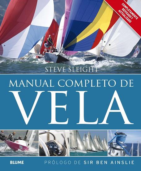 MANUAL COMPLETO DE VELA | 9788416138692 | SLEIGHT, STEVE/AINSLIE, SIR BEN | Galatea Llibres | Llibreria online de Reus, Tarragona | Comprar llibres en català i castellà online