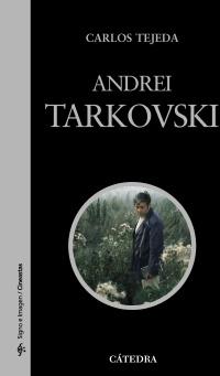 ANDREI TARKOVSKI | 9788437626666 | TEJEDA, CARLOS | Galatea Llibres | Llibreria online de Reus, Tarragona | Comprar llibres en català i castellà online
