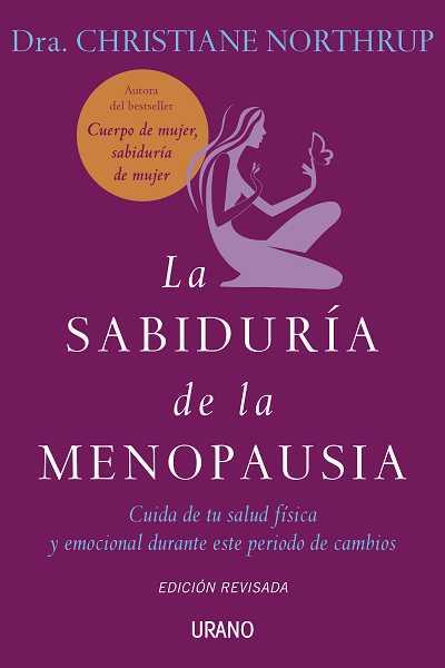 SABIDURIA DE LA MENOPAUSIA | 9788479537272 | NORTHRUP, CHRISTINE | Galatea Llibres | Librería online de Reus, Tarragona | Comprar libros en catalán y castellano online