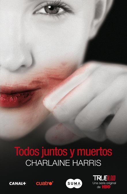 TRUE BLOOD 7: TODOS JUNTOS Y MUERTOS | 9788483651643 | HARRIS, CHARLAINE | Galatea Llibres | Llibreria online de Reus, Tarragona | Comprar llibres en català i castellà online