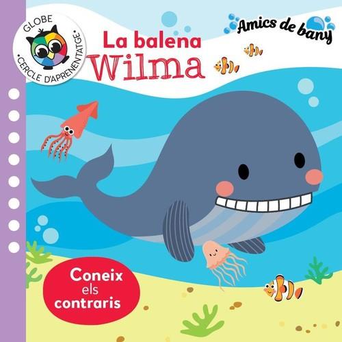 LA BALENA WILMA. AMICS DE BANY | 9788742551769 | PABOL, KIRSTEN | Galatea Llibres | Llibreria online de Reus, Tarragona | Comprar llibres en català i castellà online