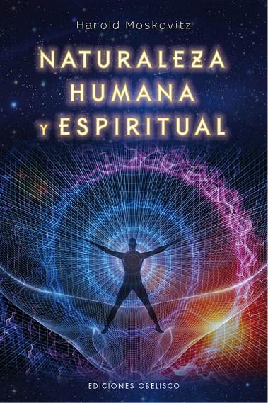 NATURALEZA HUMANA Y ESPIRITUAL | 9788491113591 | MOSKOVITZ, HAROLD | Galatea Llibres | Librería online de Reus, Tarragona | Comprar libros en catalán y castellano online