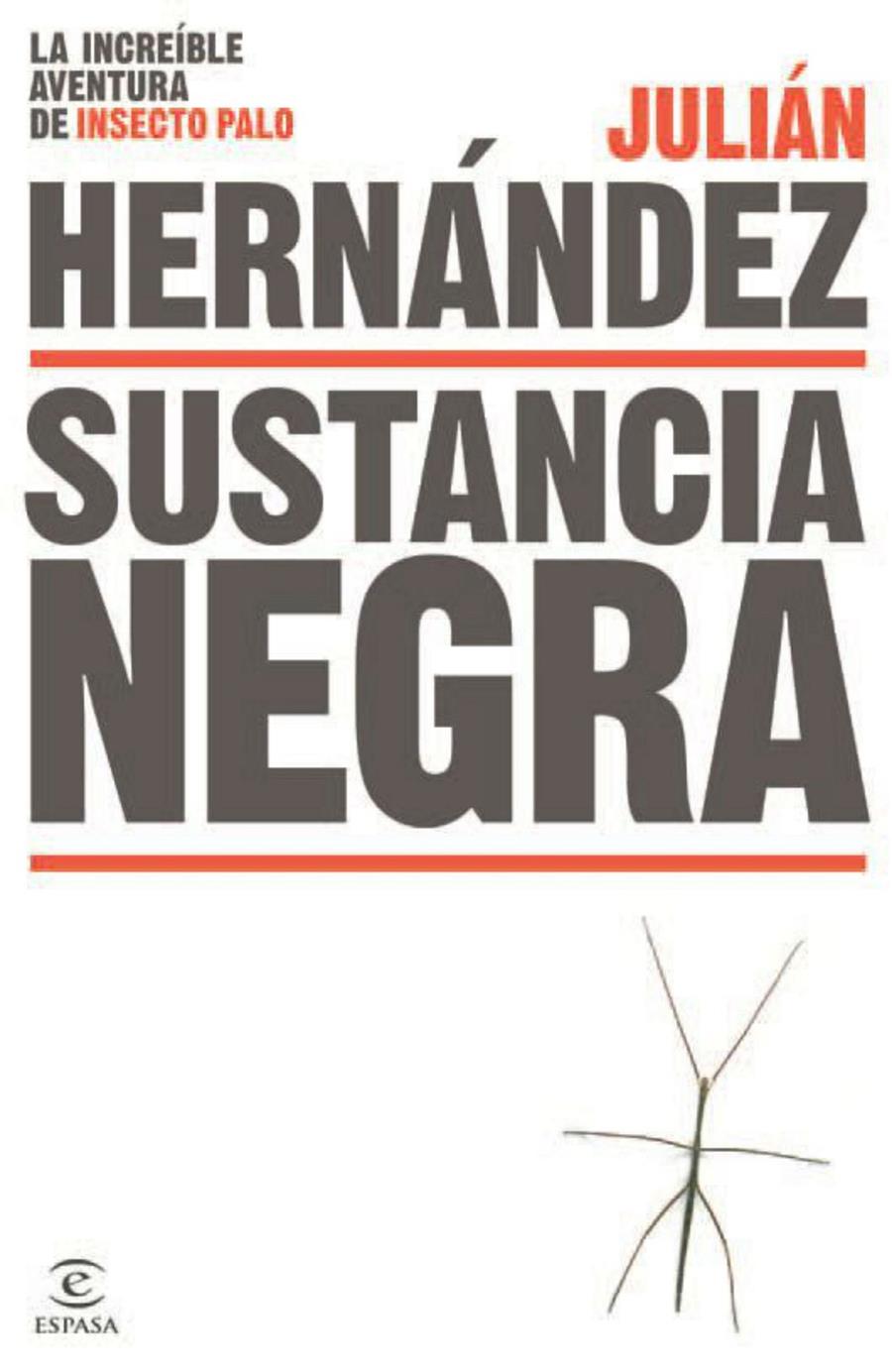 SUSTANCIA NEGRA | 9788467043952 | HERNÁNDEZ, JULIÁN | Galatea Llibres | Librería online de Reus, Tarragona | Comprar libros en catalán y castellano online