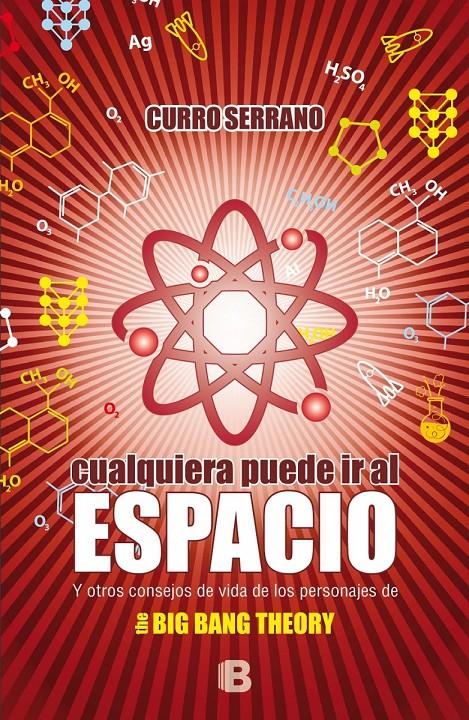 CUALQUIERA PUEDE IR AL ESPACIO | 9788466657327 | SERRANO, CURRO | Galatea Llibres | Librería online de Reus, Tarragona | Comprar libros en catalán y castellano online