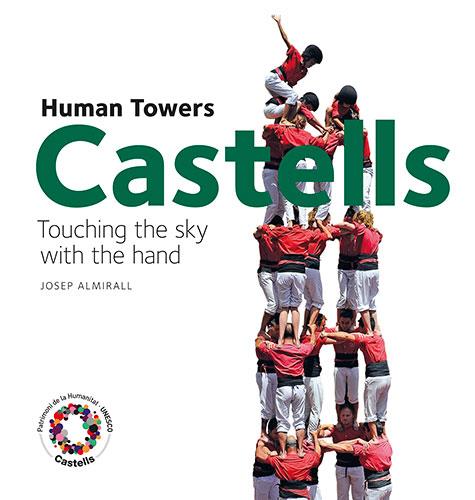 CASTELLS. HUMAN TOWERS | 9788484784739 | ALMIRALL RILL, JOSEP | Galatea Llibres | Llibreria online de Reus, Tarragona | Comprar llibres en català i castellà online