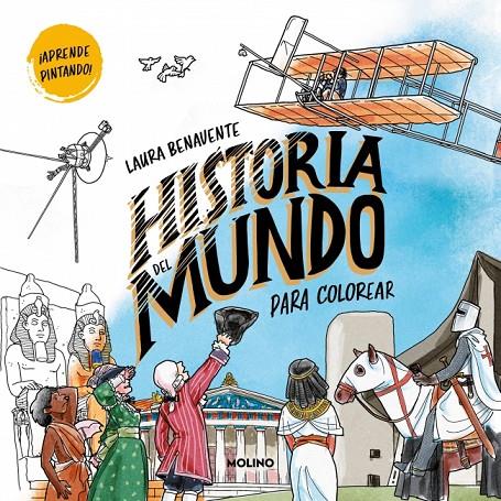 HISTORIA DEL MUNDO PARA COLOREAR | 9788427256743 | BENAVENTE, LAURA | Galatea Llibres | Llibreria online de Reus, Tarragona | Comprar llibres en català i castellà online