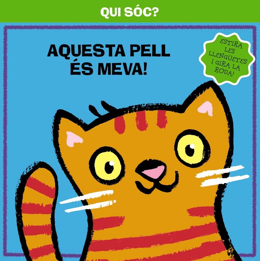 QUI SÓC? AQUESTA PELL ÉS MEVA! | 9788499064307 | Galatea Llibres | Librería online de Reus, Tarragona | Comprar libros en catalán y castellano online