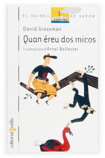 QUAN EREU DOS MICOS | 9788466110266 | GROSSMAN, DAVID | Galatea Llibres | Llibreria online de Reus, Tarragona | Comprar llibres en català i castellà online