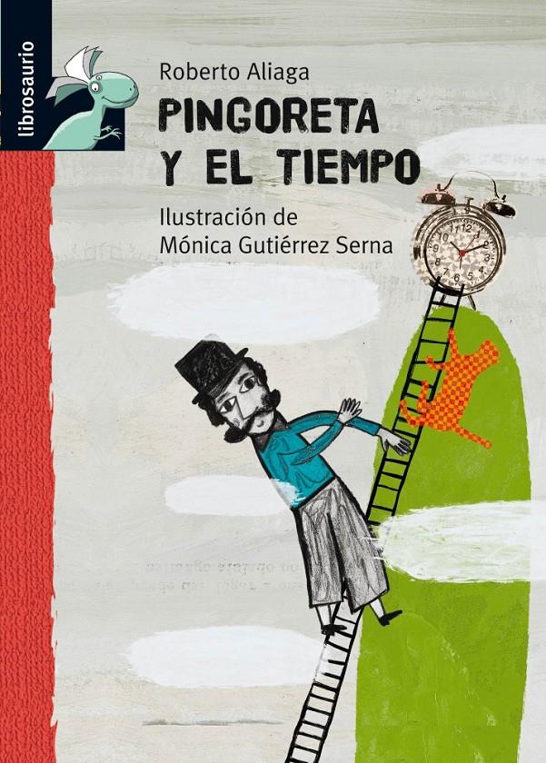 PINGORETA Y EL TIEMPO | 9788479422370 | ALIAGA, ROBERTO | Galatea Llibres | Llibreria online de Reus, Tarragona | Comprar llibres en català i castellà online