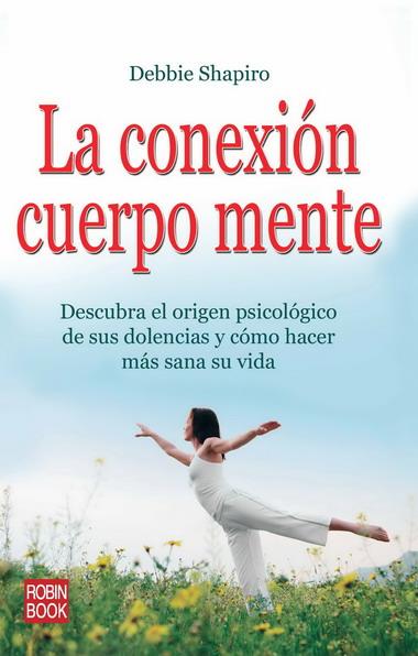 CONEXION CUERPO MENTE, LA | 9788499170596 | SHAPIRO, DEBBIE | Galatea Llibres | Llibreria online de Reus, Tarragona | Comprar llibres en català i castellà online