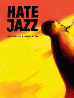 HATE JAZZ | 9788495634993 | GONZALEZ, JORGE - ALTUNA, HORACIO | Galatea Llibres | Librería online de Reus, Tarragona | Comprar libros en catalán y castellano online